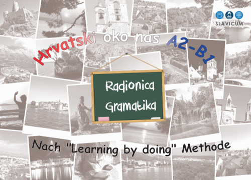 Hrvatski oko nas A2 / B1 Radionica i gramatika