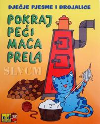 Pokraj peći maca prela - dječje pjesme i brojalice